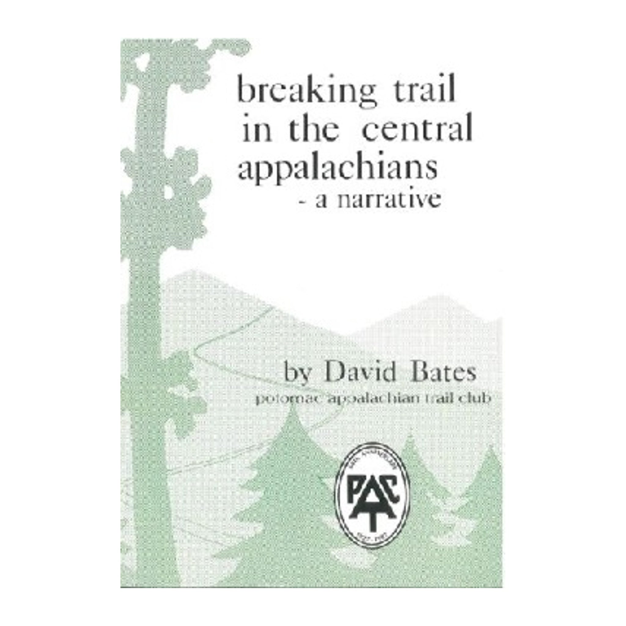 Book cover of 'Breaking Trail in the Central Appalachians' by David Bates with a forest design.